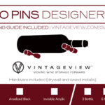 Vino Pins Design Kits are available in 3 bottle capacities and 6 finishes